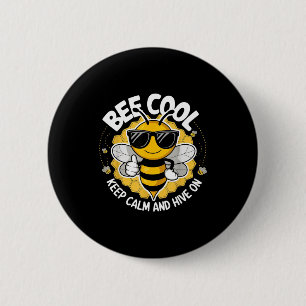 Bee cool keep calm and hive on funny bee lover 2 inch round button