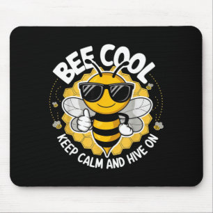 Bee cool keep calm and hive on funny bee lover mouse pad