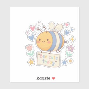 Bee Cute Today' Positive Affirmation for teachers 