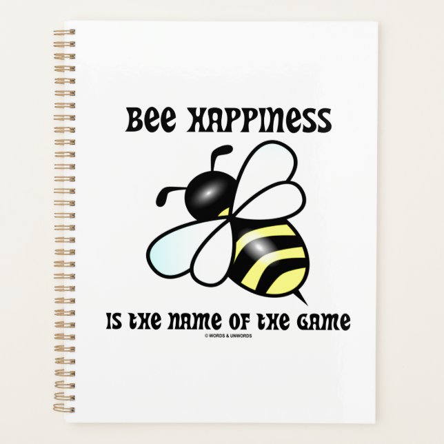 Bee Happiness Is The Name Of The Game Planner (Front)