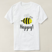 "Bee Happy" Happy Bee Smile T-Shirt