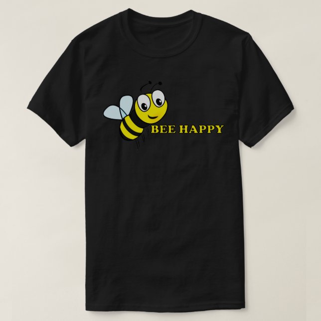 Bee Happy  T-Shirt (Design Front)