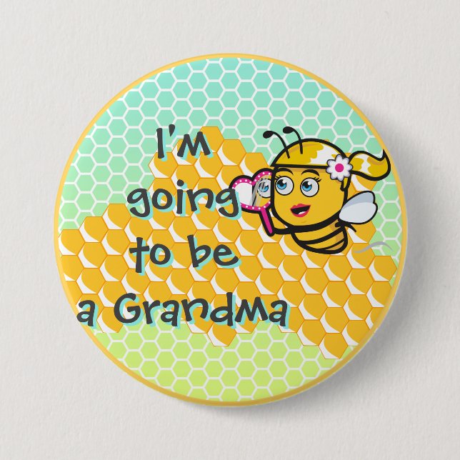 Bee I'm Going to Bee A Grandma Button (Front)