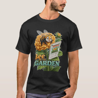 Bee In The Garden Funny Bumblebee Flower T-Shirt