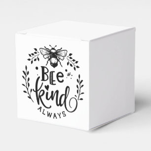 Bee Kind Always Favor Box