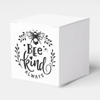 Bee Kind Always Favor Box