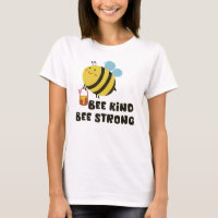 Bee kind, Bee Strong Inspirational