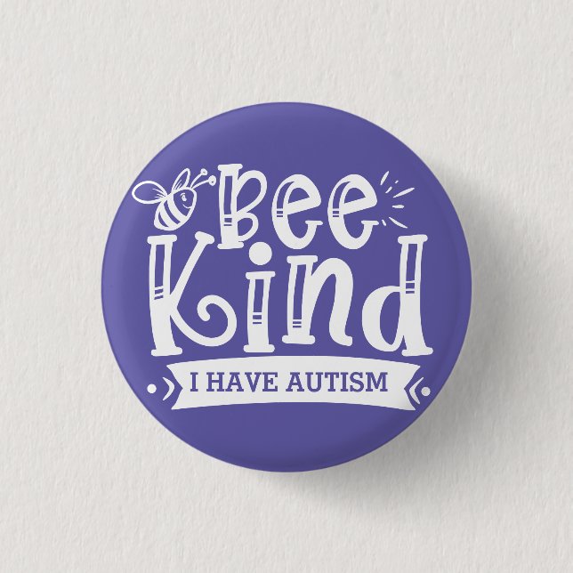 Bee Kind I Have Autism 1 Inch Round Button (Front)