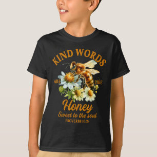 Bee Kind Kindness Motivational Kind Words Are Like T-Shirt
