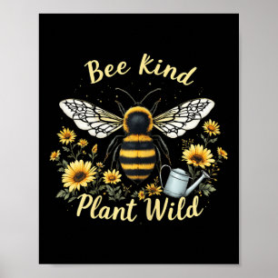Bee Kind Plant Wild Environmental Protection Earth Poster