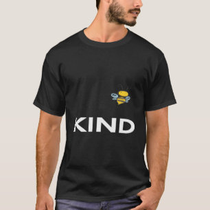 Bee Kind Popular Funny Cute Bee Nice Love Everyone T-Shirt