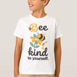 Bee Kind To Yourself Mental Health Self Care T-Shirt