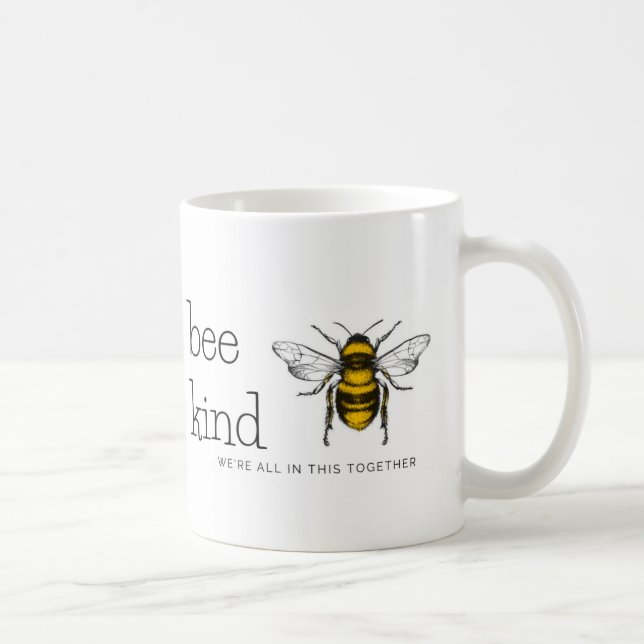 bee kind  we're all in this together coffee mug (Right)