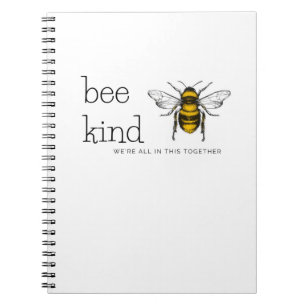bee kind  we're all in this together notebook