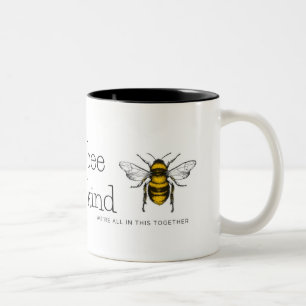 bee kind  we're all in this together Two-Tone coffee mug