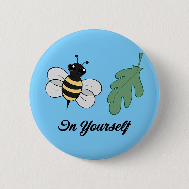 Bee-Leaf In Yourself 2 Inch Round Button (Front)