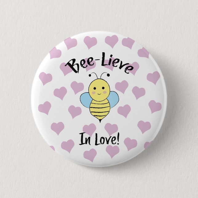 Bee Lieve In Love 2 Inch Round Button (Front)