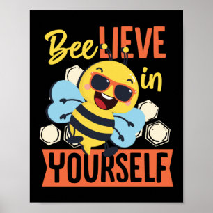 Bee-lieve In Yourself Beekeeper Honey Bee Pun Poster