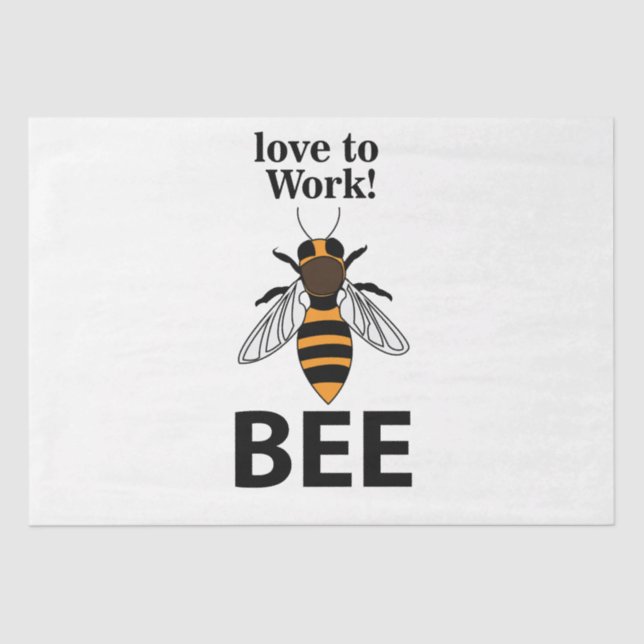 Bee Love To Work Bee Tissue Paper (Front)