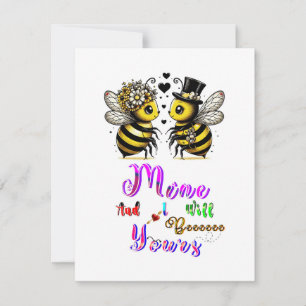 Bee Mine And I Will Bee Yours