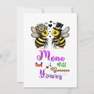 Bee Mine And I Will Bee Yours Card