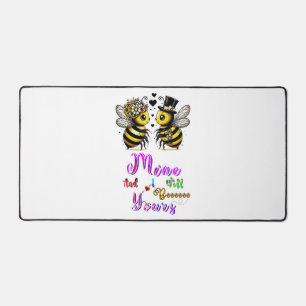 Bee Mine And I Will Bee Yours Desk Mat