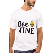Bee Mine Valentine T-Shirt – Cute Bee Pun Love