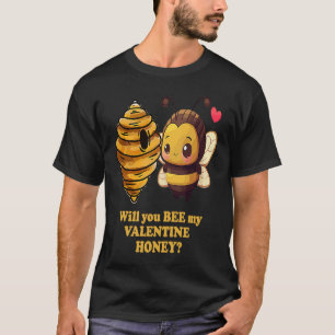Bee My Valentine Honey Cute Valentines Day Couples T-Shirt
