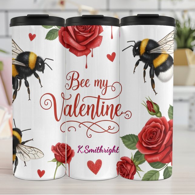 Bee My Valentine Roses Hearts Thermal Tumbler (Creator Uploaded)