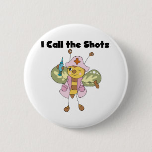 Bee Nurse I Call the Shots 2 Inch Round Button