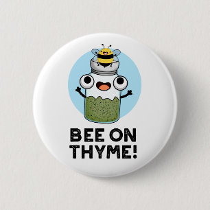 Bee On Thyme Funny Herb Insect Pun  2 Inch Round Button