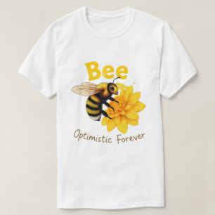 Bee Optimistic Forever Aesthetic Honeybee T-Shirt
