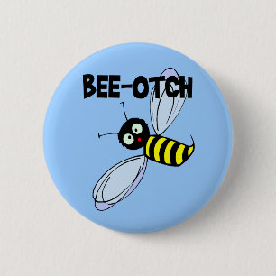 Bee-Otch Button