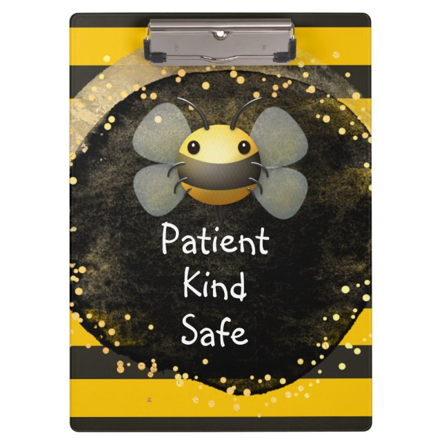 Bee Patient Kind and Safe Clipboard (Front)