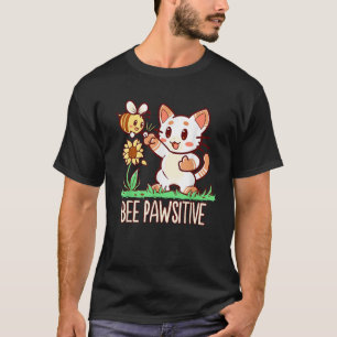 Bee Pawsitive Cat and Bumble Bee Pun  for Men Wome T-Shirt