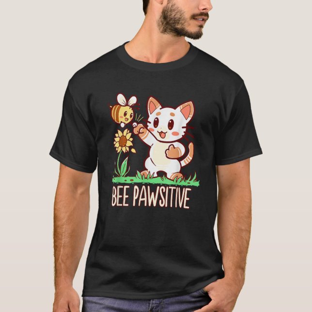 Bee Pawsitive Cat and Bumble Bee Pun  for Men Wome T-Shirt (Front)