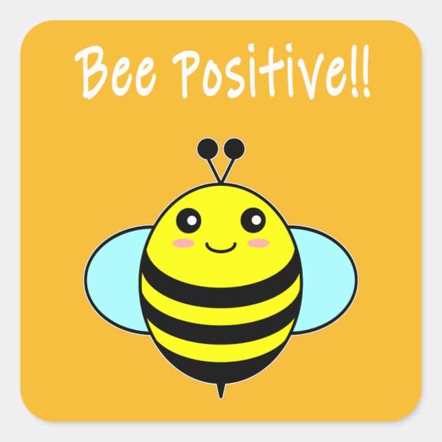 Bee Positive!! Square Sticker (Front)