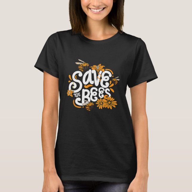 Bee Protection Beekeeper Save The Bees T-Shirt (Front)