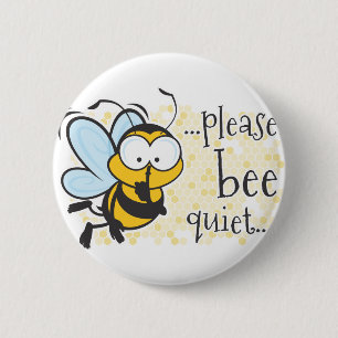 Bee Quiet 2 Inch Round Button
