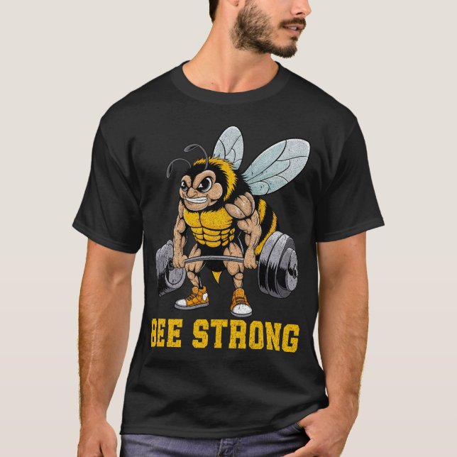Bee Strong - Funny Fitness Gym Tee (Front)