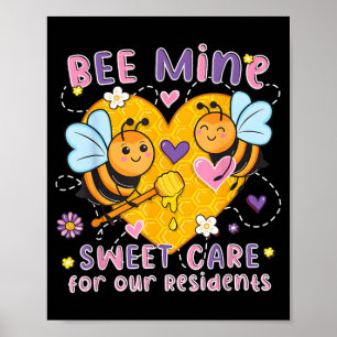 Bee Sweet Care Caregivers Valentines Nursing Home Poster
