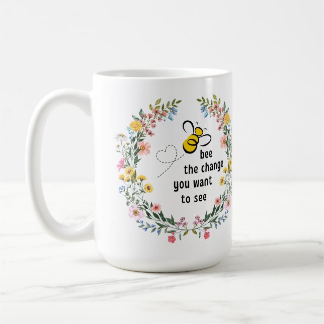 Bee the Change Inspirational Coffee Mug (Left)