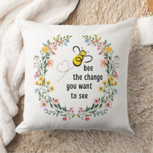 Bee the Change Inspirational Throw Pillow