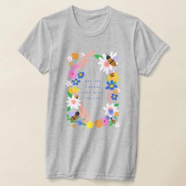 Bee the Change T-Shirt (Laydown)