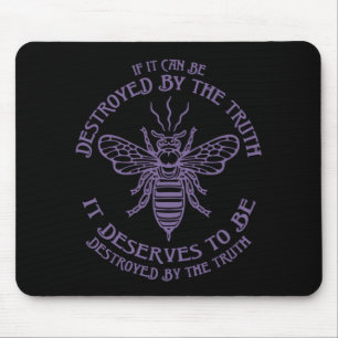 Bee The Truth Mouse Pad