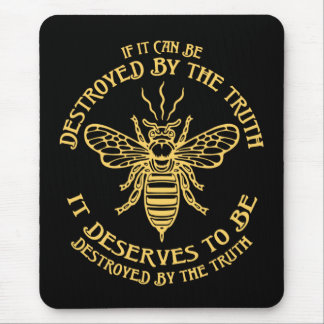 Bee The Truth Mouse Pad
