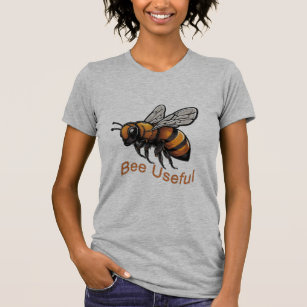 Bee useful t-shirt