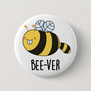 Bee-ver Funny Animal Beaver Bee Pun  2 Inch Round Button