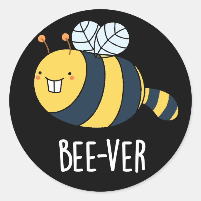 Bee-ver Funny Animal Beaver Bee Pun Dark BG Classic Round Sticker (Front)