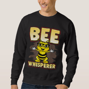 Bee Whisperer Save The Bees Environmen Sweatshirt